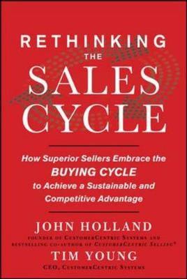 Rethinking the Sales Cycle: How Superior Sellers Embrace the Buying Cycle to Achieve a Sustainable and Competitive Advantage image