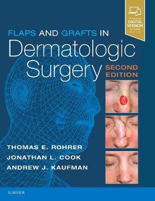 Flaps and Grafts in Dermatologic Surgery by Thomas E. Rohrer image