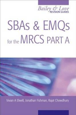 SBAs and EMQs for the MRCS Part A: A Bailey & Love Revision Guide by Jonathan Fishman image