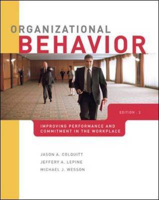 Organizational Behavior: Improving Performance and Commitment in the Workplace by Jason Colquitt image