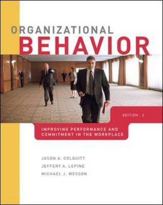 Organizational Behavior: Improving Performance and Commitment in the Workplace on Hardback by Jason Colquitt