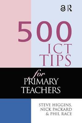 500 ICT Tips for Primary Teachers by Steve Higgins image