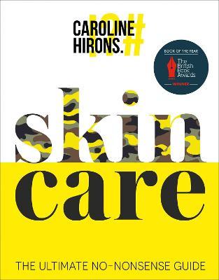 Skincare: the Ultimate No-Nonsense Guide by Caroline Hirons image
