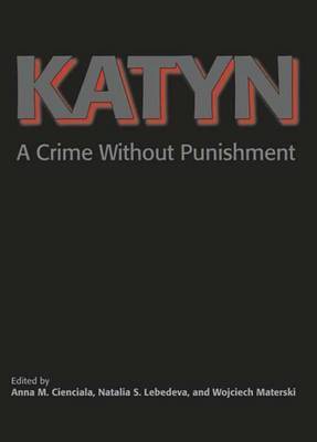 Katyn: A Crime without Punishment on Hardback