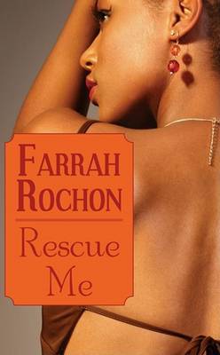 Rescue Me by Farrah Rochon image