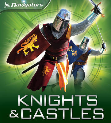Navigators: Knights and Castles by Philip Steele image