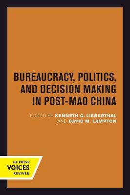 Bureaucracy, Politics, and Decision Making in Post-Mao China image