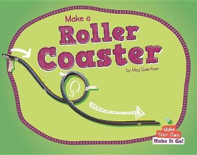 Make a Roller Coaster by Meg Gaertner image
