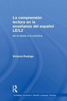 La comprension lectora en la ensenanza del espanol LE/L2 by Victoria Rodrigo image