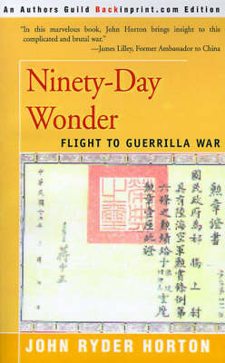 Ninety-Day Wonder: Flight to Guerrilla War by John Ryder Horton image