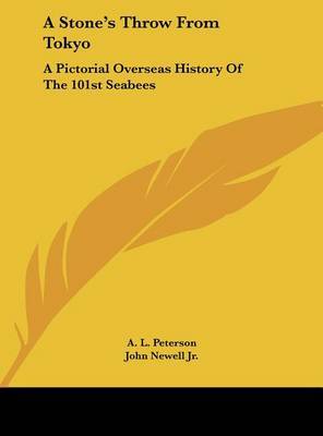 A Stone's Throw from Tokyo: A Pictorial Overseas History of the 101st Seabees image