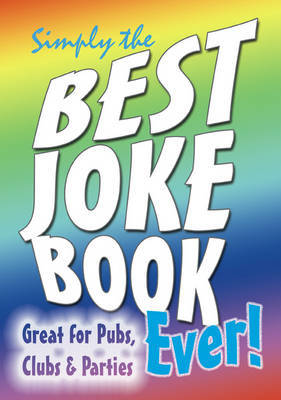 Simply the Best Joke Book Ever! image