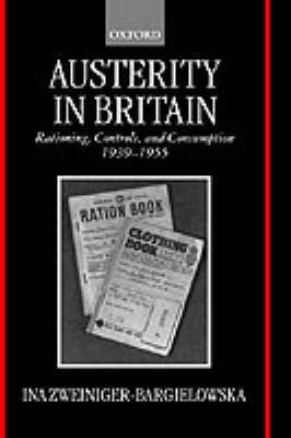 Austerity in Britain by Ina Zweiniger-Bargielowska image