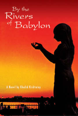 By the Rivers of Babylon by Khalid Kishtainy image
