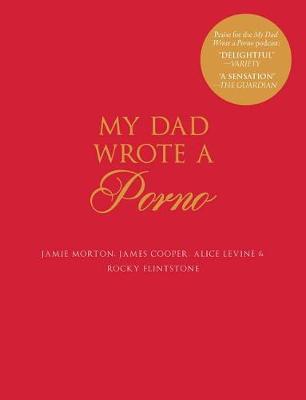 My Dad Wrote a Porno by Jamie Morton image