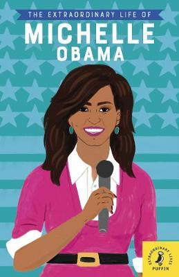 The Extraordinary Life of Michelle Obama by Puffin image
