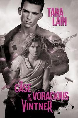The Case of the Voracious Vintner by Tara Lain image