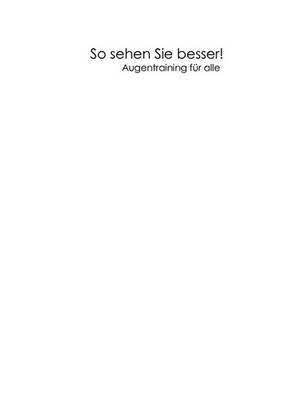 So Sehen Sie Besser! by Astrid Werner image
