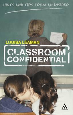 Classroom Confidential by Louisa Leaman image
