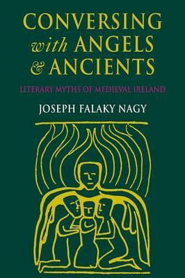 Conversing with Angels and Ancients by Joseph Falaky Nagy image