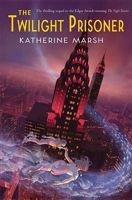 The Twilight Prisoner on Paperback by Katherine Marsh