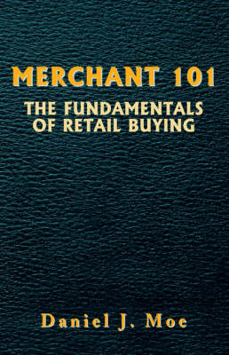 Merchant 101 on Hardback by Daniel J. Moe