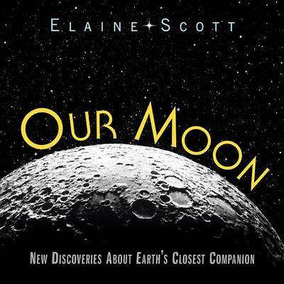 Our Moon by Elaine Scott image