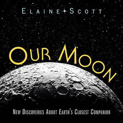 Our Moon on Hardback by Elaine Scott