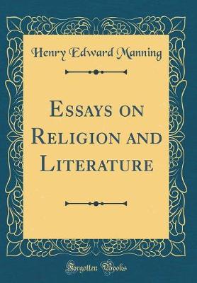 Essays on Religion and Literature (Classic Reprint) by Henry Edward Manning image
