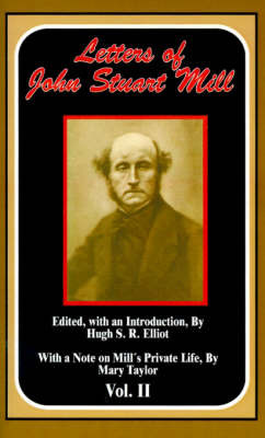 The Letters of John Stuart Mill: v. II by Edited By Hugh S. R. John Stuart Mill image