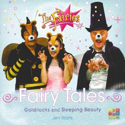 The Fairies: Fairy Tales : Goldilocks and Sleeping Beauty by Jen Watts image