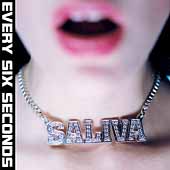 Every Six Seconds by Saliva Every Six Seconds by Saliva