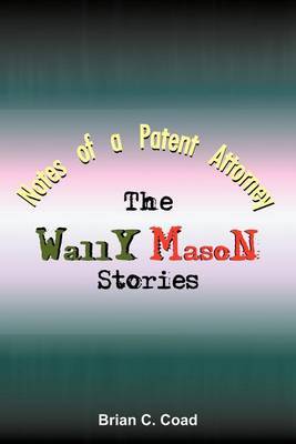 Notes of a Patent Attorney by Brian C. Coad image