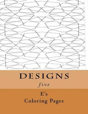 DESIGNS five on Paperback by E's Coloring Pages