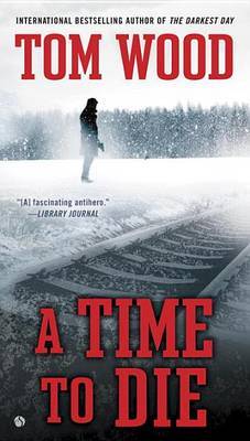 A Time To Die by Tom Wood image