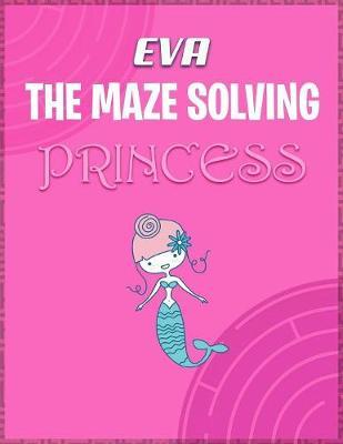 Eva the Maze Solving Princess by Doctor Puzzles image