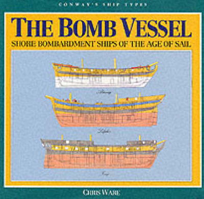 The Bomb Vessels: Shore Bombardment Ships of the Age of Sail by Chris Ware image