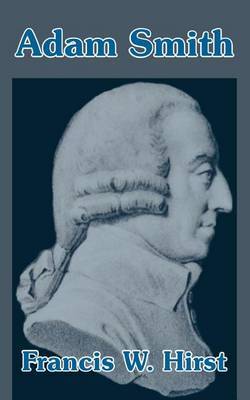 Adam Smith by Francis W Hirst image