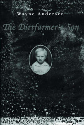 The Dirtfarmer's Son by Wayne Andersen image