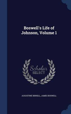 Boswell's Life of Johnson; Volume 1 by Augustine Birrell image