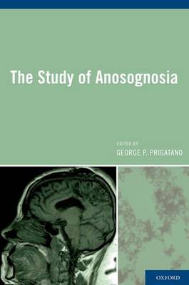 The Study of Anosognosia on Hardback by George Prigatano