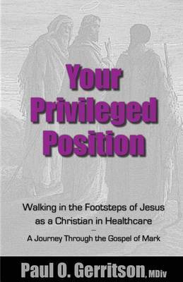 Your Privileged Position by Paul O Gerritson