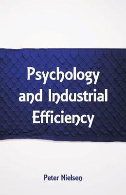 Psychology and Industrial Efficiency by Peter Nielsen image