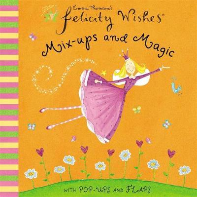 Felicity Wishes: Mix-ups and Magic by Emma Thomson image