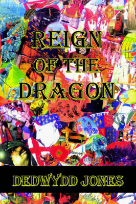 Reign Of The Dragon by Dedwydd Jones image