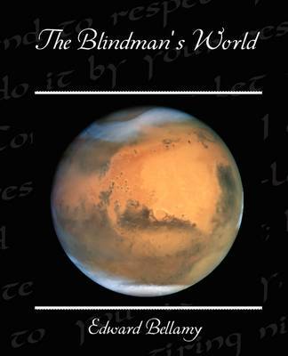 The Blindman S World on Paperback by Edward Bellamy