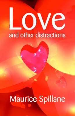 Love and Other Distractions by Maurice Spillane image