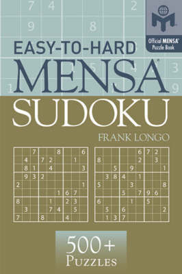 Easy-to-Hard Mensa (R) Sudoku by Frank Longo