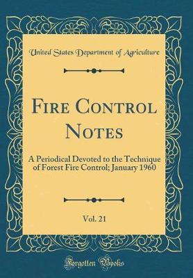 Fire Control Notes, Vol. 21 by United States Department of Agriculture image