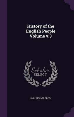 History of the English People Volume V.3 on Hardback by John Richard Green